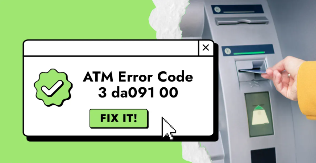 Atm error code 3 da091 00